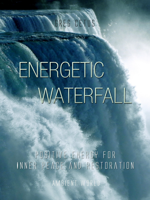 Title details for Energetic Waterfall by Greg Cetus - Available